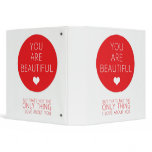 You are beautiful but (Red) binders