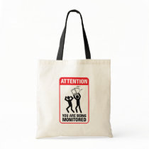 You Are Being Monitored - Office Humor Bags