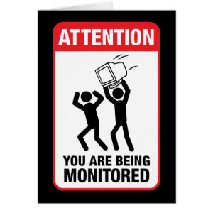 You Are Being Monitored