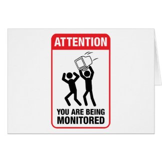 You Are Being Monitored - Office Humor card