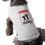 You Are Being Monitored - Office Humor Dog Tshirt