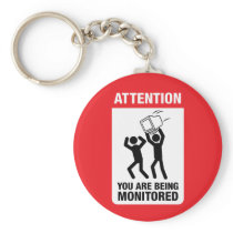 You Are Being Monitored - Office Humor keychains