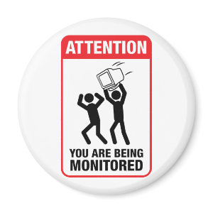 You Are Being Monitored
