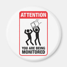 You Are Being Monitored - Office Humor Fridge Magnet