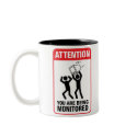 You Are Being Monitored - Office Humor mugs
