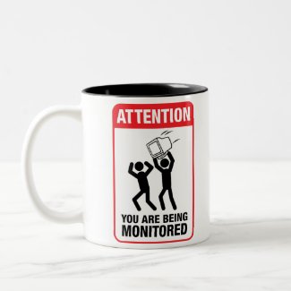 You Are Being Monitored - Office Humor mug