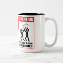 You Are Being Monitored - Office Humor Mug