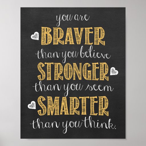 You Are Braver, Stronger, Smarter Poster 