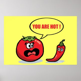 You are hot ! posters