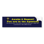 You are in the Apostasy Bumper Sticker