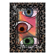 You are inv-eye-ted invitations