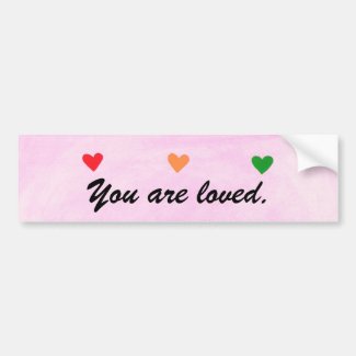 You are loved, Hearts bumper stickers