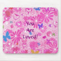 You Are Loved! mousepads