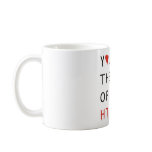 You Are My CSS Mugs