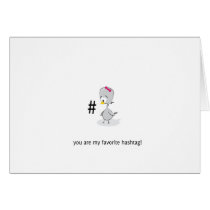 You are my favorite hashtag! cards