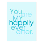 You Are my Happily Ever After love Postcard