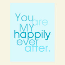 You Are my Happily Ever After love Postcard postcards