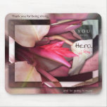 You are my Hero! Mouse Pad