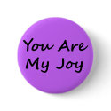 You Are My Joy button