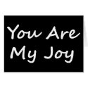 You Are My Joy card