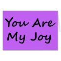 You Are My Joy card