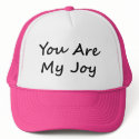 You Are My Joy hat