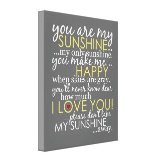 You Are My Sunshine - Gray - Wrapped Canvas Canvas Print