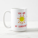You are my sunshine mug mug