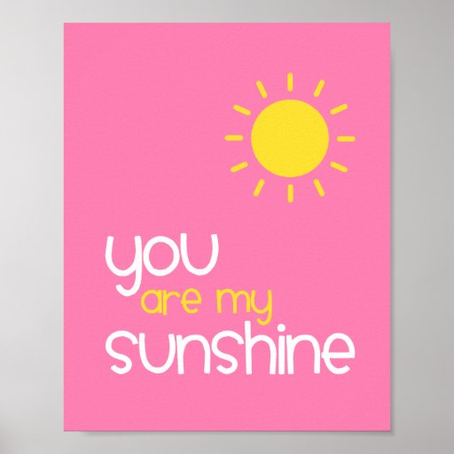 You Are My Sunshine Pink Nursery Art Decor Poster Zazzle
