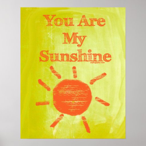 You Are My Sunshine Posters