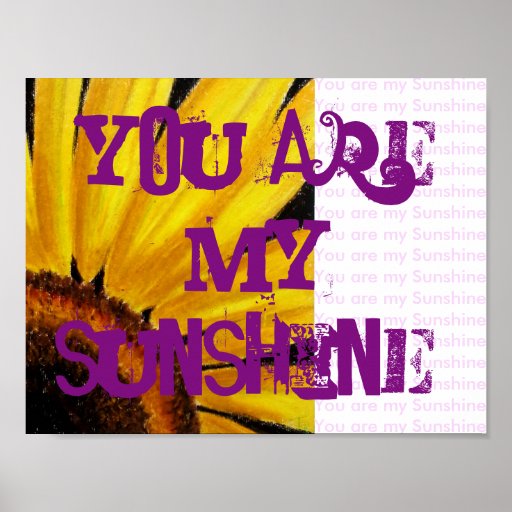 You are my Sunshine poster