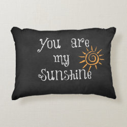 You are My Sunshine Quote Accent Pillow