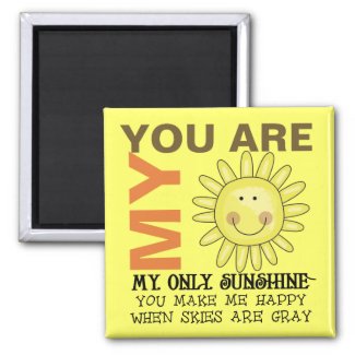 You Are My Sunshine Refrigerator Magnets
