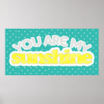 "You Are My Sunshine" Typographical Art posters