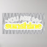 "You Are My Sunshine" Typographical Art posters