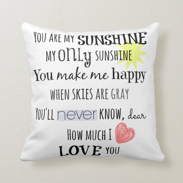 You are my Sunshine Word Art Typography Throw Pillows