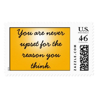 You are never upset for the reason y... stamp