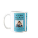 you are not alone mug by pdweigandjd you are not alone mug
