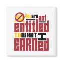 You Are Not Entitled to What I Earned