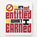 You Are Not Entitled to What I Earned