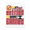 You Are Not Entitled to What I Earned