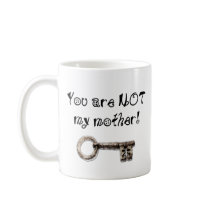 You are not my mother mugs