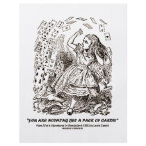 You Are Nothing But A Pack Of Cards flyers