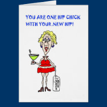 YOU ARE ONE HIP CHICK HIP REPLACEMENT CARD cards