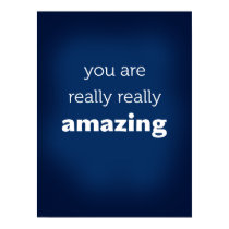 you are really really amazing posters