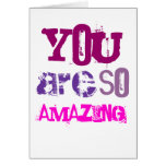 You are so amazing greeting cards