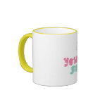 You Are So Sweet Mug