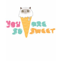 You Are So Sweet Tee t-shirts