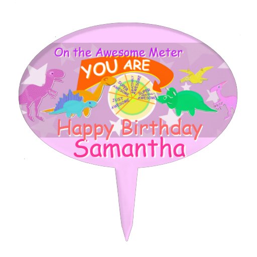 You Are Super Amazingly Awesome Dinosaurs Cake Topper Zazzle