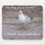 You are sweet mouse mat